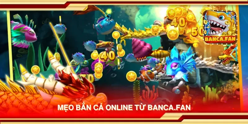 Mẹo bắn cá online từ cazinodengi.ru.com