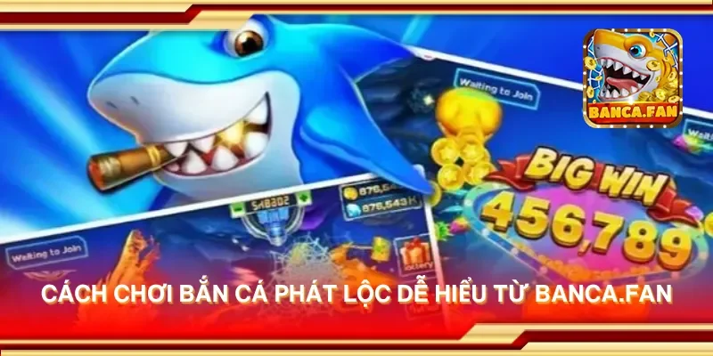 Cách chơi bắn cá phát lộc dễ hiểu từ cazinodengi.ru.com